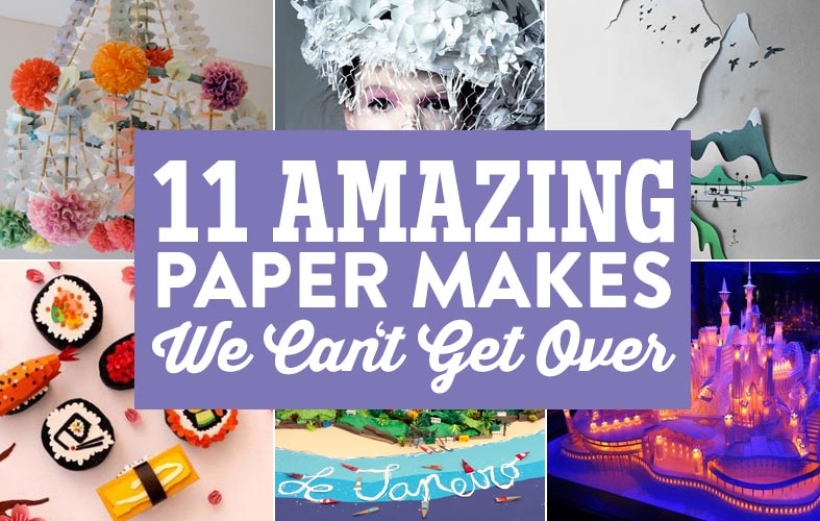 11 Paper Makes We Can’t Get Over