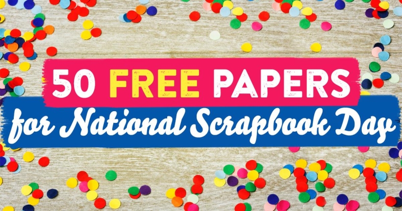 50 free papers for National Scrapbook Day
