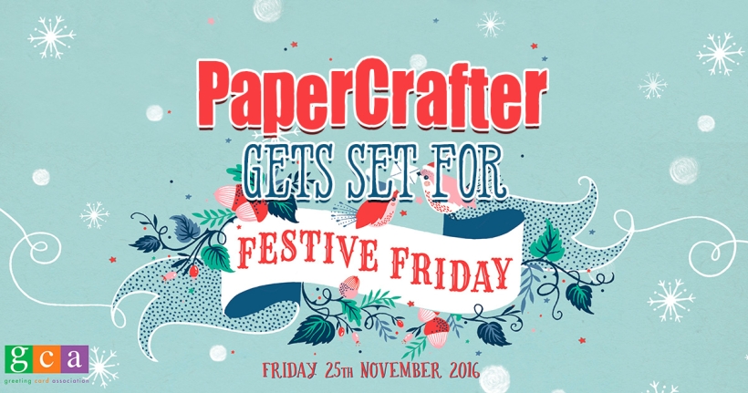 PaperCrafter gets set for Festive Friday