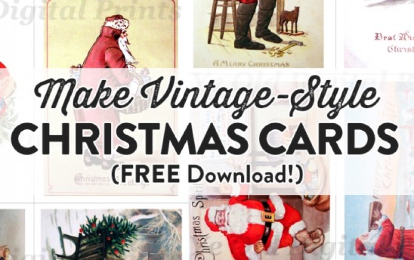 Make Vintage-Style Christmas Cards (Free Download!)