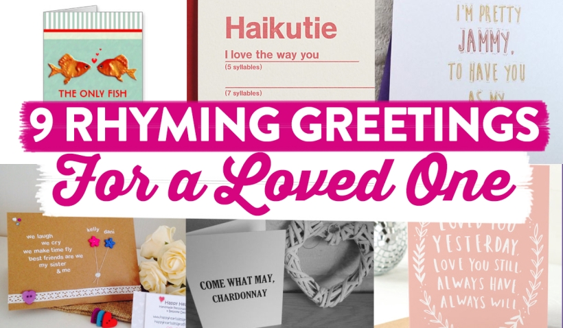 9 Rhyming Greetings For A Loved One