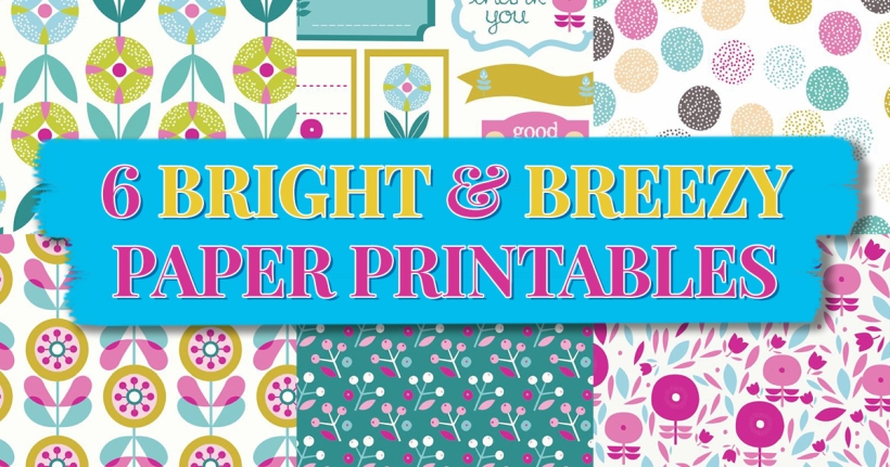 6 Free Bright & Breezy Papers