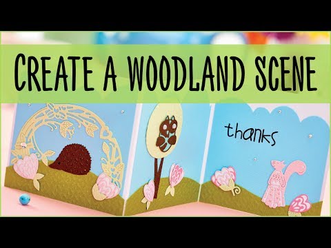 Create a woodland scene, using dies from PaperCrafter