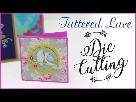 Tattered Lace Die Cutting