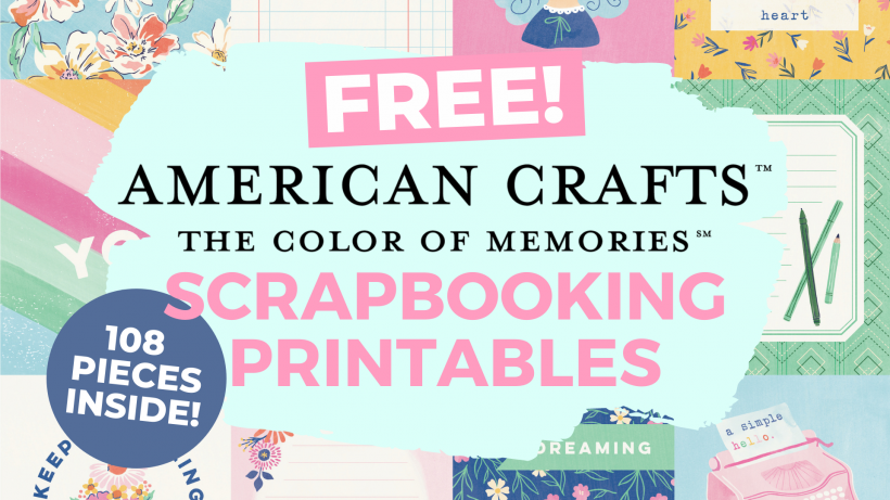 FREE American Crafts Scrapbooking Printables