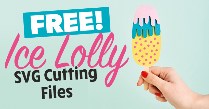 FREE Ice Lolly SVG Cutting Files