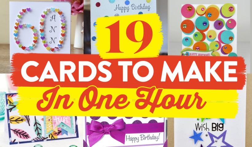 19 Cards To Make In One Hour