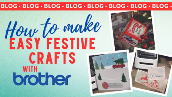 How to Make Easy Festive Crafts with Brother