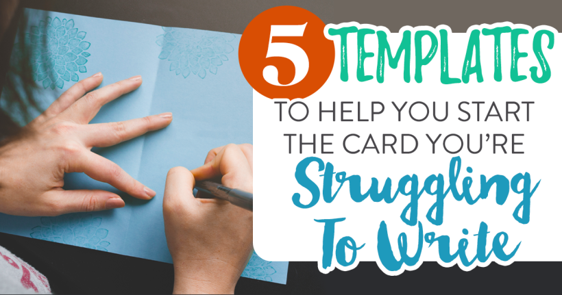 5 Templates To Help You Start The Card You’re Struggling To Write