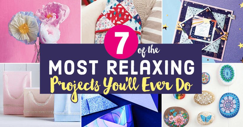7 Of The Most Relaxing Projects You’ll Ever Do