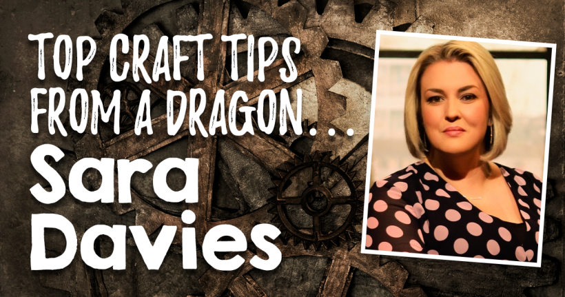 Top Craft Tips From A Dragon… Sara Davies