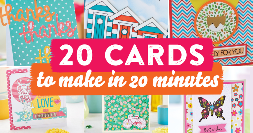 20 Cards To Make In 20 Minutes