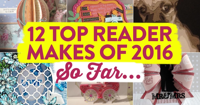 12 Top Reader Makes of 2016 So Far