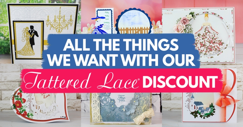 All The Things We Want With Our 20% OFF Tattered Lace Discount