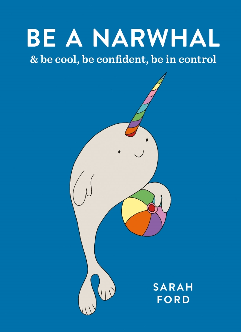 FREE Be A Narwhal pullout
