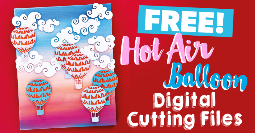 FREE Hot Air Balloon SVG Cutting Files