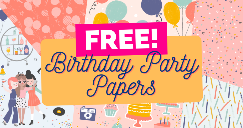 FREE Birthday Party Papers