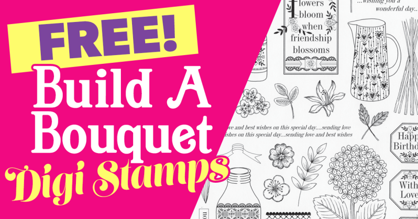 FREE Build A Bouquet Digi Stamps