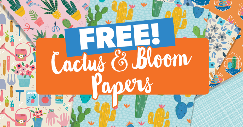 FREE Cactus & Bloom Papers
