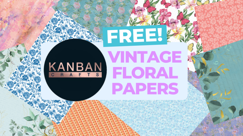 FREE Kanban Crafts Vintage Floral Papers