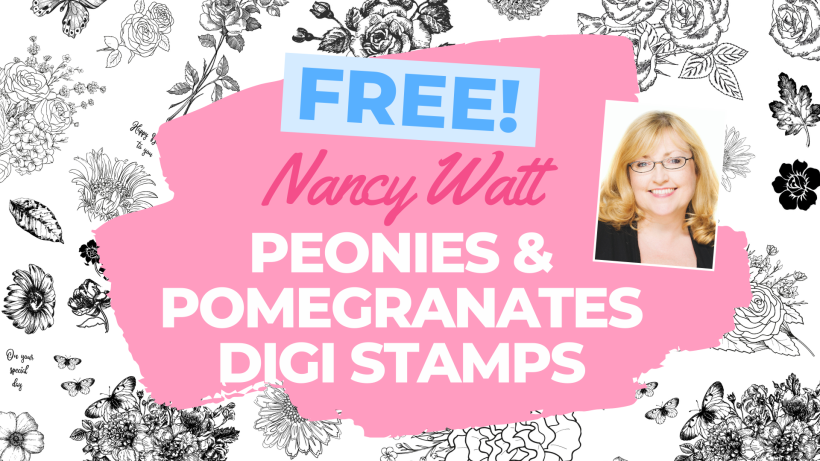 FREE Nancy Watt Peonies and Pomegranates Digi Stamps
