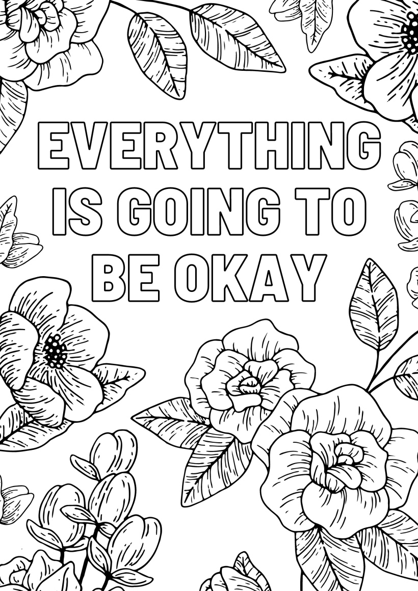 Everything Is Going To Be Okay Colouring Printable