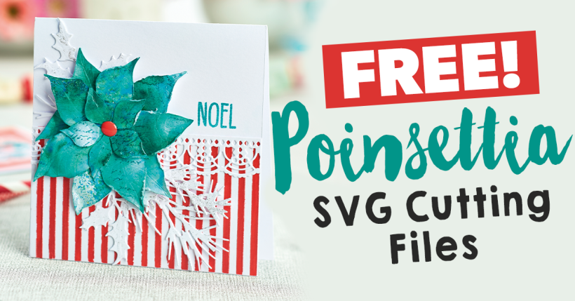 FREE Poinsettia Card SVG Digital Cutting Files