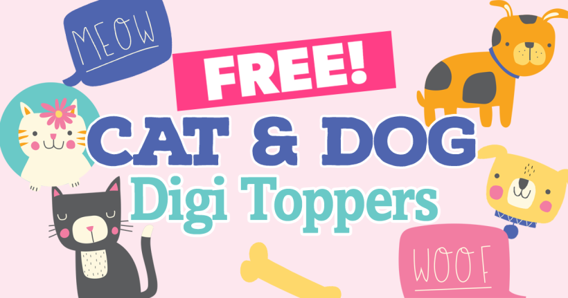 FREE Cat + Dog Digi Toppers