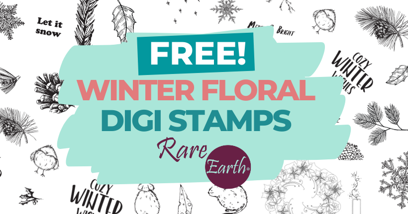 FREE Rare Earth Winter Florals Digi Stamps