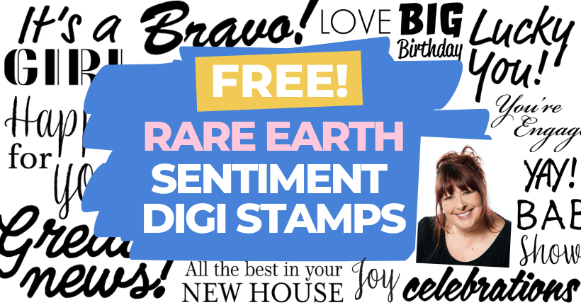 FREE Rare Earth Sentiment Digi Stamps