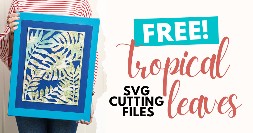 FREE Tropical Leaves SVG Cutting Files